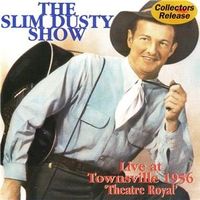 Slim Dusty - The Slim Dusty Show - Townsville 1956